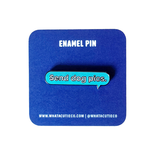 Send Dog Pics Enamel Pin