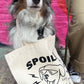 Spoiled Dog Tote
